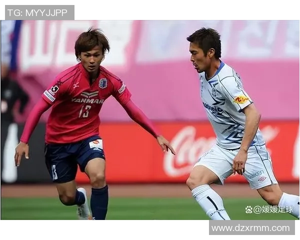 大阪飞脚与大阪樱花的激烈对决展现足球魅力与城市精神的巅峰对抗 大阪飞脚与大阪樱花的激烈对决展现足球魅力与城市精神的巅峰对抗