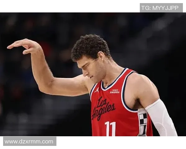 布鲁克洛佩斯如何在NBA赛场上重塑自我与球队价值
