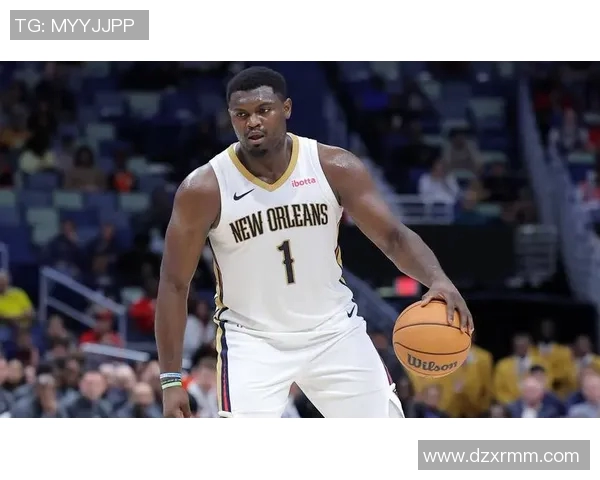 锡安体重问题持续发酵鹈鹕聘专职营养师全方位监控饮食健康